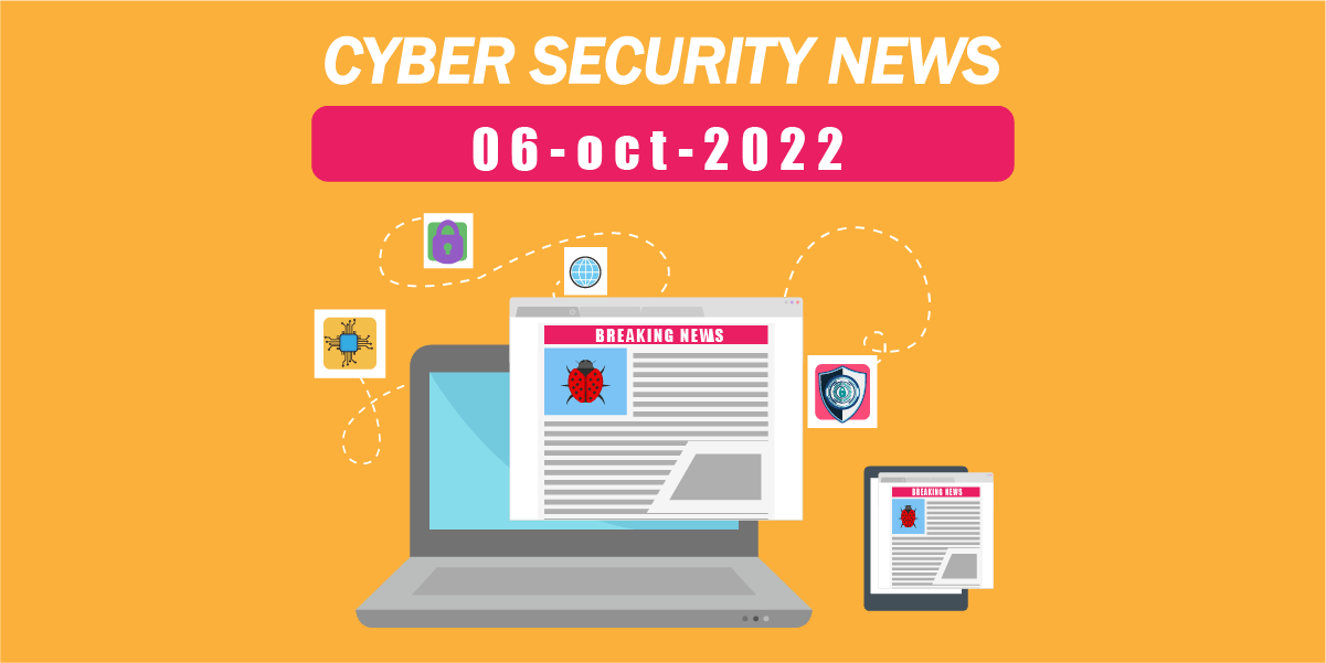 Cybersecurity News – 16/10/2022